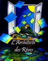 L'Architecte des Rêves - Théâtre de Verre