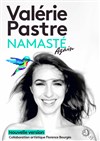 Valérie Pastre dans Namasté Again - Spotlight