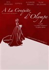 A la conquête d'Olympe - Théâtre Première Loge