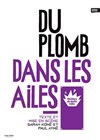 Du plomb dans les ailes - Théâtre de Belleville