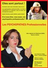 Les Psychopathes Professionnelles - Théâtre de l'Impasse