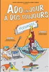 Ado un jour, à dos toujours - La Comédie du Mas