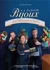 La famille Bijoux - Avec vous jusqu'au bout ! - Théâtre 100 Noms - Hangar à Bananes