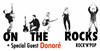 On the rocks + Special Guest Donoré - La Dame de Canton