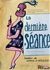 La dernière séance - Théâtre Darius Milhaud