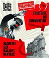 L'histoire du communisme racontée aux malades mentaux - Fabrik Théâtre