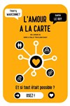 L'amour à la carte - Comédie des Volcans