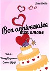 Bon anniversaire mon amour - Théâtre Bellecour