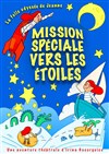 Mission spéciale vers les étoiles - Le Point Comédie