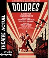 Dolores - Théâtre Actuel