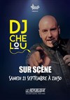 DJ Chelou - Le République - Grande Salle