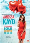 Vanessa Kayo dans Le dernier boulet du reste de ma vie - Beaumont Palace