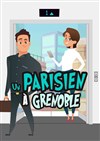 Un parisien à Grenoble - Comédie de Grenoble