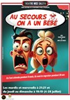 Au secours on a un bébé ! - Théâtre Nice Saleya