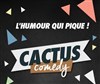 Cactus Comedy - Le Contrescarpe