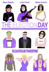 The Election Day - À La Folie Théâtre - Grande Salle