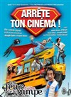 Arrête ton cinéma ! - Théâtre des 3 Acts