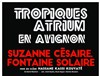 Suzanne Césaire, Fontaine Solaire - Théâtre du Balcon