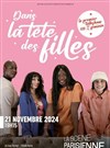 Dans la tête des filles - La Scène Parisienne - Salle 1