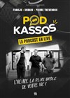 Podkassos, le podcast en live - Le République - Petite Salle