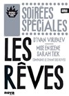 Les rêves - Théâtre de Belleville