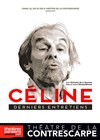 Céline, derniers entretiens - Le Contrescarpe