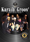 Karaïb'-Groov' - La Chapelle des Lombards