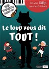 Le loup vous dit tout - La comédie de Marseille (anciennement Le Quai du Rire)