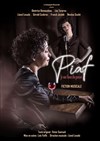 Piaf je me fous du passé - Studio Hebertot