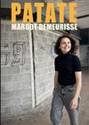 Margot Demeurisse dans Patate - Le Pont de Singe