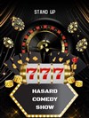 Hasard Comedy Show - Comédie Café Pigalle