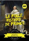 La Folle Histoire de France - Théâtre Jean Richard