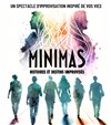 Minimas, histoires et destins improvisés - Le Lieu