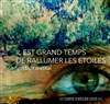 Il est grand temps de rallumer les étoiles - Comédie Nation