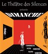 Dimanche ou Comment s'en sortir sans sortir - Théâtre des Silences - La Plomberie du Canal