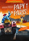 Papy in Paris ! - Théâtre Le Mélo D'Amélie