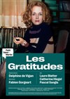 Les Gratitudes - Théâtre du Petit Saint Martin