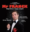 Mr Franck, majordome à temps complet - La Boite à rire Vendée