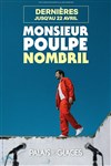 Monsieur Poulpe dans Nombril - Palais des Glaces - grande salle