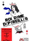 Roi, dame dépareillés - Théâtre de Nesle - grande salle 