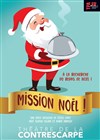 Mission Noël ! - Le Contrescarpe