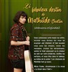 Le fabuleux destin de Mathilde Chatin - L'Incongru