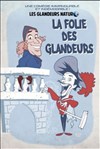 Les Glandeurs Nature dans La folie des glandeurs - Théâtre à l'Ouest Caen