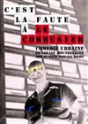 C'est la Faute à Le Corbusier - Théâtre de l'Epée de Bois - Cartoucherie