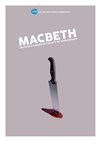 MacBeth - Librement adapté - Théo Théâtre - Salle Plomberie