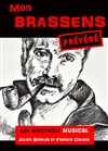 Mon Brassens préféré - Comédie du Finistère - Les ateliers des Capuçins