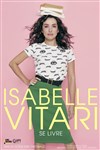 Isabelle Vitari dans Isabelle Vitari se livre - Théâtre de la Clarté