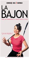 La Bajon dans Ca va piquer ! - Comédie des 3 Bornes