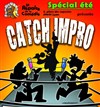 Catch Impro spécial été - Le Repaire de la Comédie