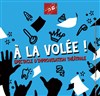 A la Volée - Le Chapeau Rouge - Espace Saint-Cyprien